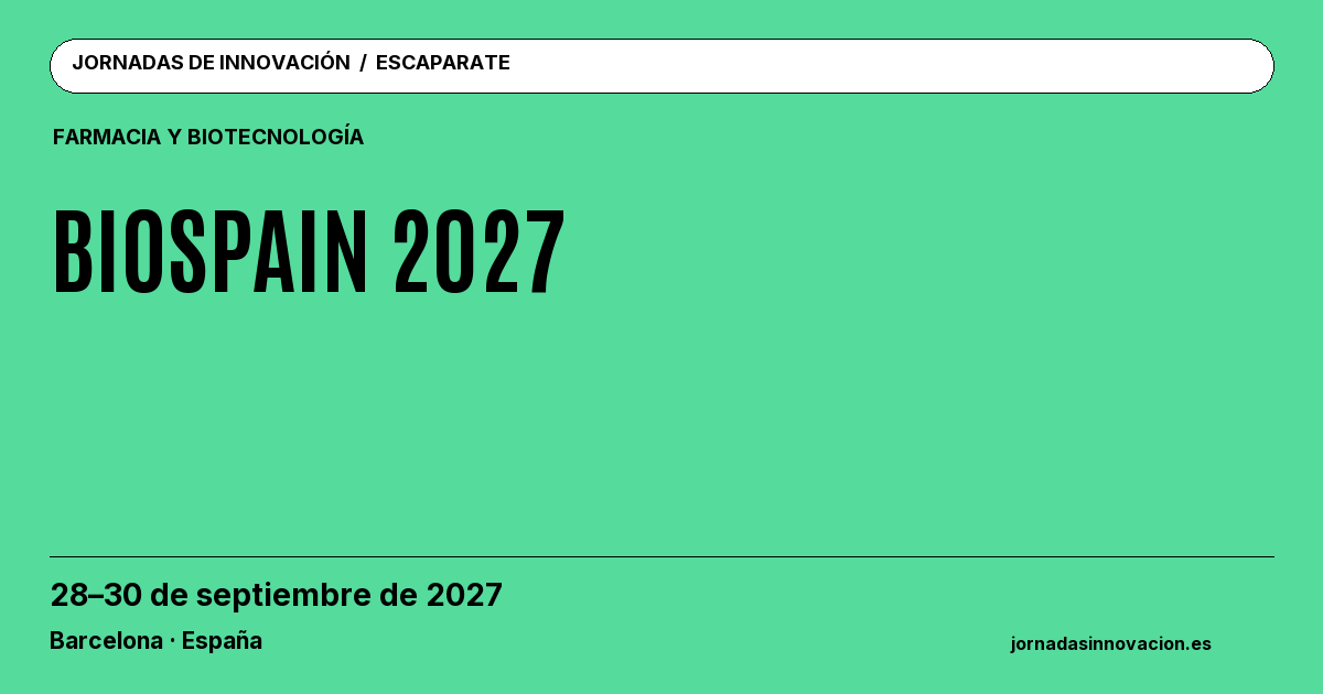 Cartel informativo: BIOSPAIN 2027, 28–30 de septiembre de 2027, Barcelona · España.