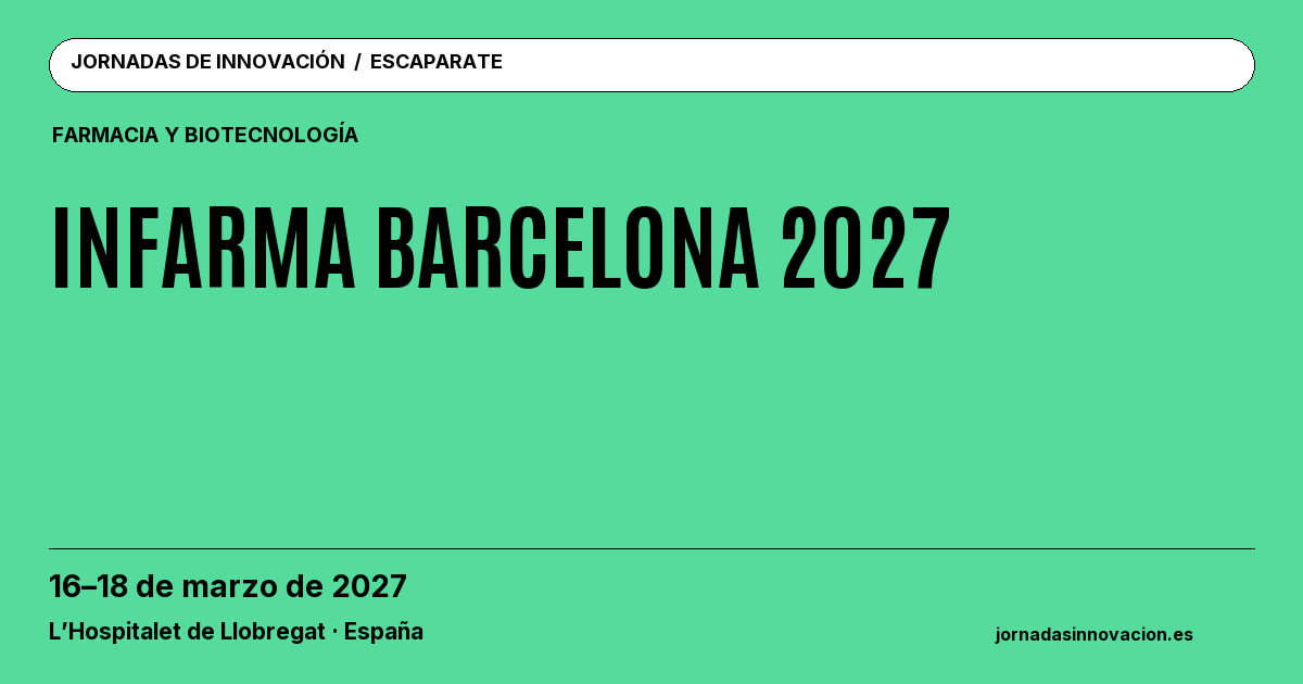 Cartel informativo: Infarma Barcelona 2027, 16–18 de marzo de 2027, L’Hospitalet de Llobregat · España.