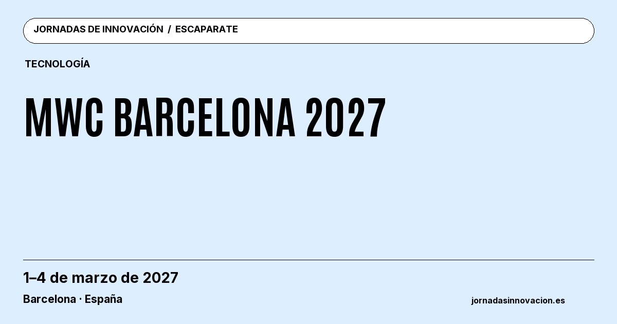 Cartel informativo: MWC Barcelona 2027, 1–4 de marzo de 2027, Barcelona · España.
