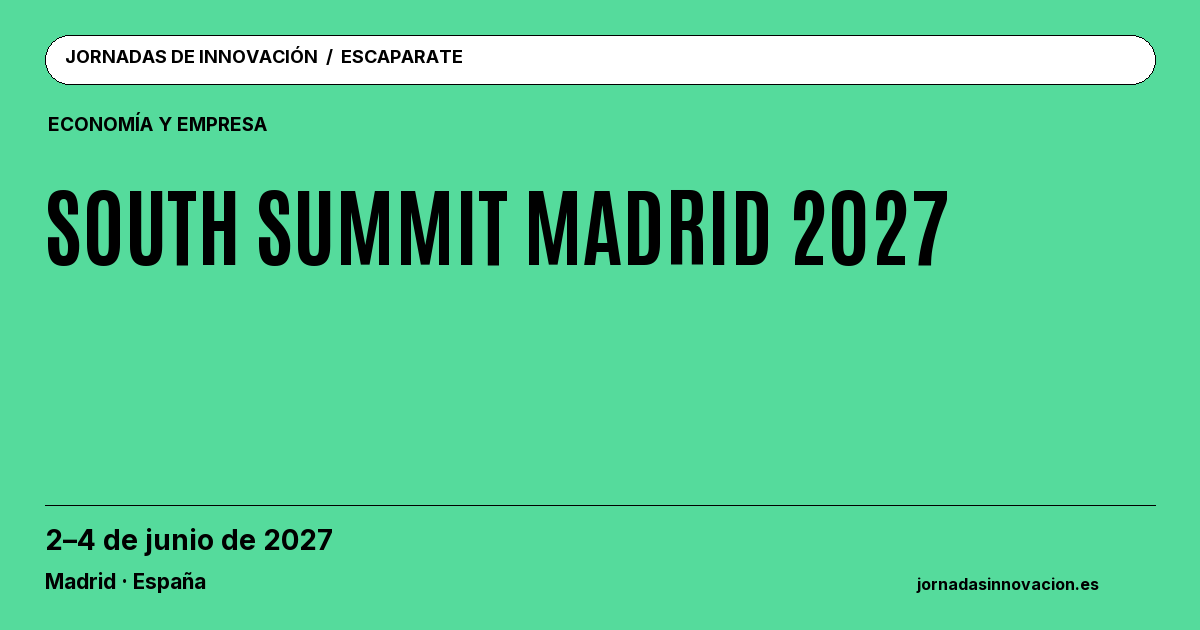 Cartel informativo: South Summit Madrid 2027, 2–4 de junio de 2027, Madrid · España.